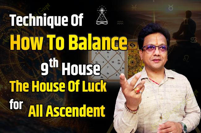 How to Balance the 9th House for All Ascendents